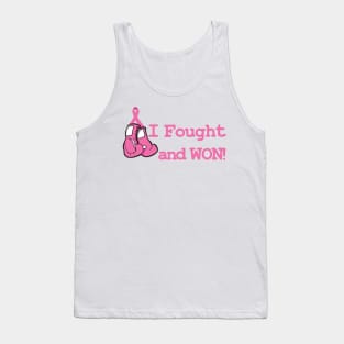 I Fought and Won! Tank Top